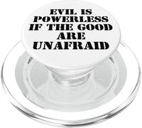Evil is Powerless When The Good Are Unafraid Resist Protest PopSockets PopGrip para MagSafe