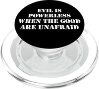 Evil is Powerless When The Good Are Unafraid Resist Protest PopSockets PopGrip para MagSafe