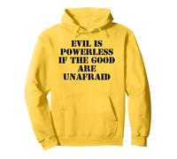 Evil is Powerless When The Good Are Unafraid Resist Protest Sudadera con Capucha