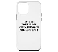Evil is Powerless When The Good Are Unafraid Save Democracy Carcasa para iPhone 12 Mini