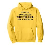 Evil is Powerless When The Good Are Unafraid Save Democracy Sudadera con Capucha