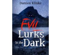 Evil Lurks in the Dark: Their Parents Made a Deal with a Monster. Now It's Hunting