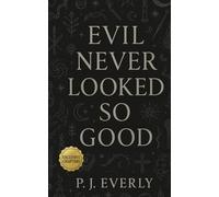 Evil Never Looked So Good: A Collection of Dark, Filthy Villain Romances (Wickedly Yours)