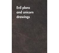 Evil Plans And Unicorn Drawings. Brown Leather Edition: Funny Job Title Notebook for Women & Men - Hilarious Office Gift, Sarcastic Journal for Work ... Daily Chaos (For the Record. Brown Edition.)
