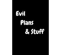 Evil Plans & Stuff: 6x9 Funny Notebook - Sarcastic Office Gag Gift for Coworkers & Bosses