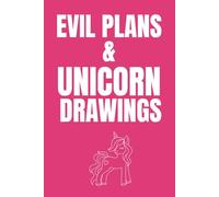 Evil Plans & Unicorn Drawings: Funny Blank Notebook | Funny Gag Gift | 6x9 Blank Lined Notebook | Office Gag Gift For Co-workers | Secret Santa | Christmas Stocking Stuffer