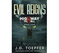 Evil Reigns: BOOK4 (Highway to Hell)