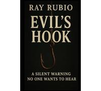 Evil’s Hook: A Silent Warning No One Wants to Hear