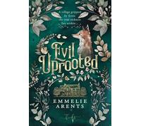 Evil Uprooted