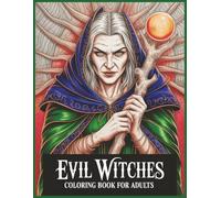 Evil Witches Portraits Coloring Book for Adults Large Print: 60 Grayscale Scary Images for Fun and Relax (Grayscale Portraits Coloring Books)