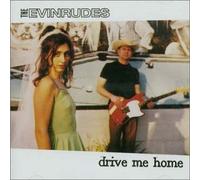 Evinrudes - Drive Me Home