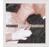 Evinrudes - Somebody Has to Be Pat Bo