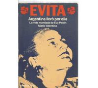 EVITA - Argentina Lloro Por Ella