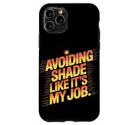Evitar la sombra como si fuera mi trabajo quemaduras solares Carcasa para iPhone 11 Pro
