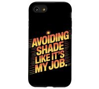 Evitar la sombra como si fuera mi trabajo quemaduras solares Carcasa para iPhone SE (2020) / 7 / 8