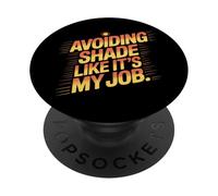 Evitar la sombra como si fuera mi trabajo quemaduras solares PopSockets PopGrip Adhesivo
