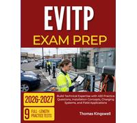 EVITP EXAM PREP 2026-2027: Build Technical Expertise with 450 Practice Questions, Installation Concepts, Charging Systems, and Field Applications