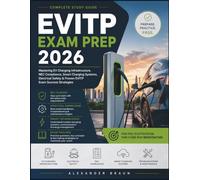 EVITP EXAM PREP 2026: Mastering EV Charging Infrastructure, NEC Compliance, Smart Charging Systems, Electrical Safety & Proven EVITP Exam Success Strategies