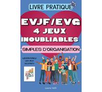 EVJF / EVG: 4 jeux inoubliables pour animer un enterrement de vie de jeune fille ou de garçon (livre pratique) : Pour femme ou homme. Jeu, bride to ... drôle, chasse au trésors, organiser