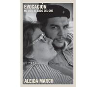 Evocación: Mi vida al lado del Che (The Che Guevara Library)
