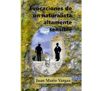 Evocaciones de un naturalista altamente sensible