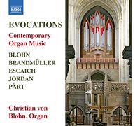 Christian von Blohn – Evocations – Música contemporánea para órgano – NAXOS