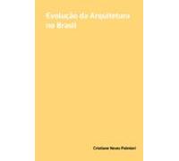 Evolução Da Arquitetura No Brasil (ebook)