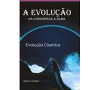 Evolução Da Consciência A Alma (ebook)