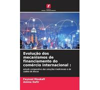 Evolução dos mecanismos de financiamento do comércio internacional: estudo comparativo das soluções tradicionais e de cadeia de blocos