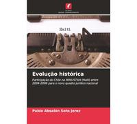 Evolução histórica: Participação do Chile na MINUSTAH (Haiti) entre 2004-2006 para o novo quadro jurídico nacional