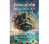 Evolución biológica y evolución tecnológica: Etapas críticas en el desarrollo
