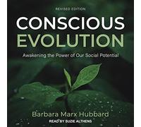 Evolución consciente: Despertar el poder de nuestro potencial social, edición revisada