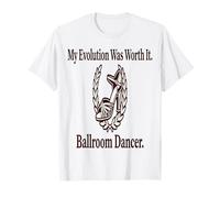 Evolución de los Simios al Baile de salón Mi evolución fue Wor Camiseta