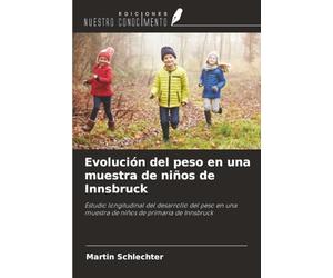 Evolución del peso en una muestra de niños de Innsbruck: Estudio longitudinal del desarrollo del peso en una muestra de niños de primaria de Innsbruck