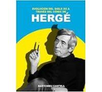Evolución Del Siglo Xx A Través Del Cómic De Hergé