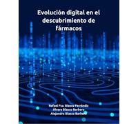 Evolución digital en el descubrimiento de fármacos (Ciencias Farmacéuticas)