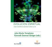 Evolucion Espiritual: Diez cientifícos escriben sobre su fe.: 16 (Ciencia y Religión)