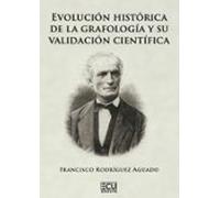 Evolución Histórica De La Grafología Y Su Validación Científica