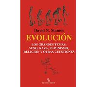 Evolución: Los grandes temas: Sexo, raza, feminismo, religión y otras cuestiones (DIVULGACION CIENTIFICA)