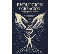 Evolución y creación. Una perspectiva cristiana (Mundo y cristianismo)