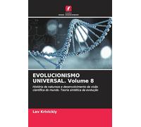 EVOLUCIONISMO UNIVERSAL. Volume 8: História da natureza e desenvolvimento da visão científica do mundo. Teoria sintética da evolução