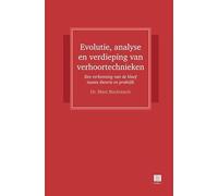 Evolutie, analyse en verdieping van verhoortechnieken: Een verkenning van de kloof tussen theorie en praktijk