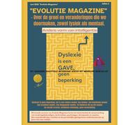 Evolutie Magazine 2de editie: Dyslexie is een gave, geen beperking