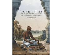 EVOLUTIO: 144 formas de descubrir tu energía