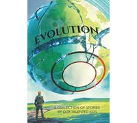 Evolution: A Collection of Stories by our Talented Kids (Young Authors Club)