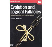 Evolution and Logical Fallacies: Exposing Weaknesses in the Chain of Reasoning [USA] [DVD]