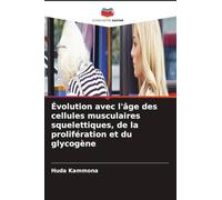 Évolution avec l'âge des cellules musculaires squelettiques, de la prolifération et du glycogène