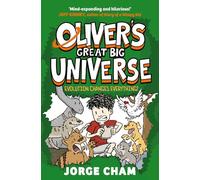 Evolution Changes Everything! – Oliver's Great Big Universe – Volumen 3