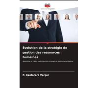 Évolution de la stratégie de gestion des ressources humaines: Approche et cadre théorique du concept de gestion stratégique