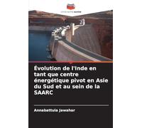Évolution de l'Inde en tant que centre énergétique pivot en Asie du Sud et au sein de la SAARC
